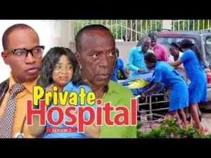 Video: PRIVATE HOSPITAL 2 –  Nigerian Nollywood Movies 2018